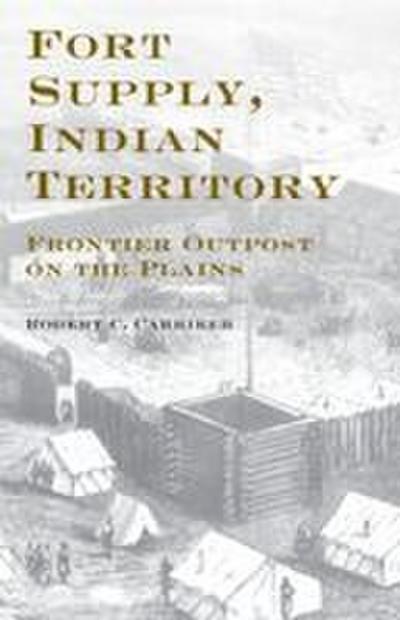 Fort Supply, Indian Territory
