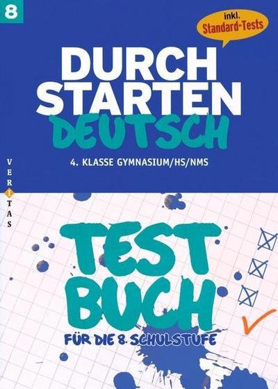 Durchstarten Deutsch Testbuch für die 8. Schulstufe