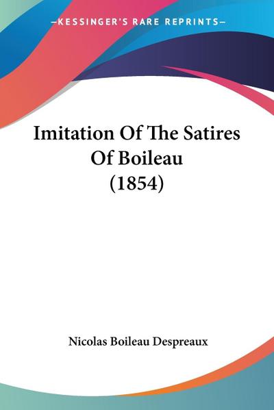 Imitation Of The Satires Of Boileau (1854)
