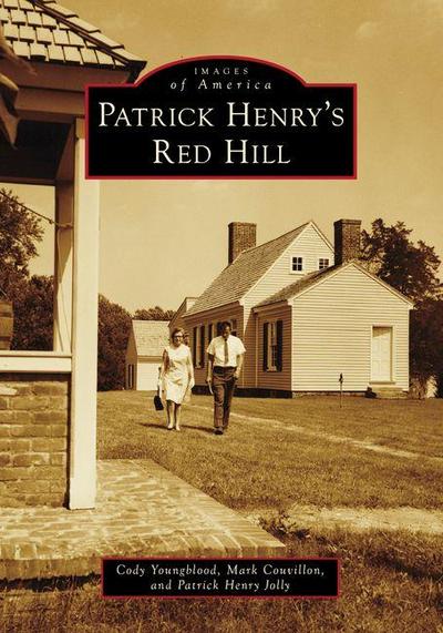 Patrick Henry’s Red Hill