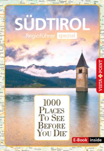 Reiseführer Südtirol. Regioführer inklusive App. Ausflugsziele, Sehenswürdigkeiten, Restaurants & Hotels uvm.