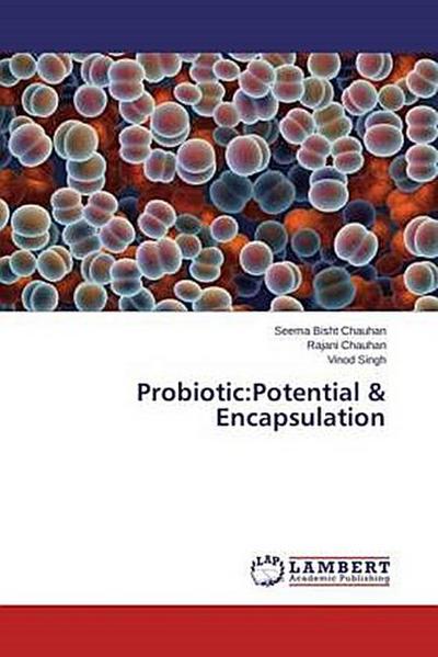 Probiotic:Potential & Encapsulation