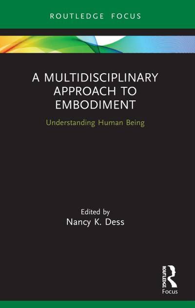 A Multidisciplinary Approach to Embodiment