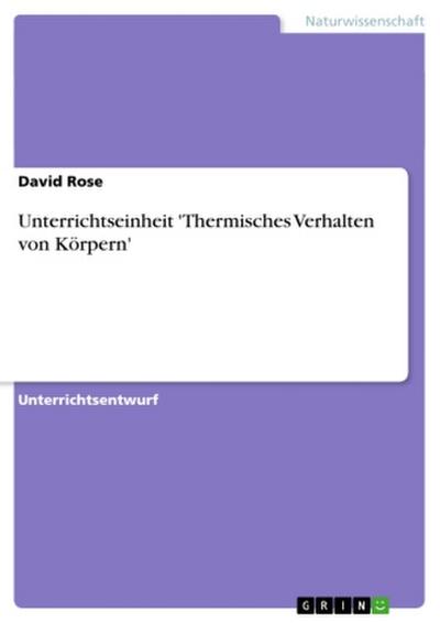 Unterrichtseinheit ’Thermisches Verhalten von Körpern’