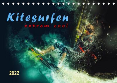 Kitesurfen extrem cool (Tischkalender 2022 DIN A5 quer)