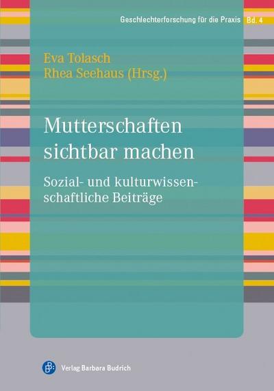 Mutterschaften sichtbar machen