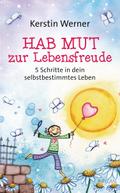 Hab Mut zur Lebensfreude