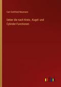 Ueber die nach Kreis-, Kugel- und Cylinder-Functio