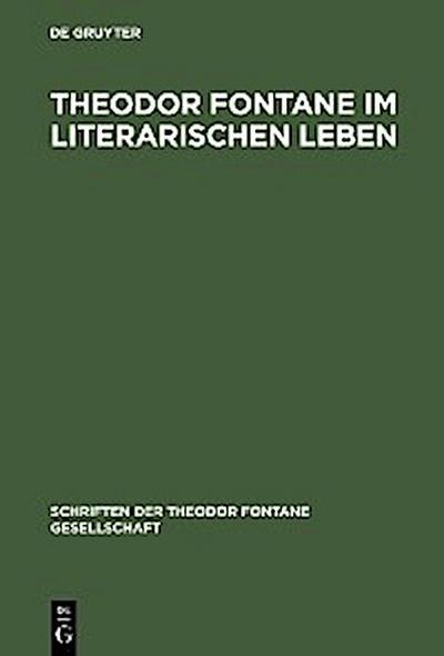 Theodor Fontane im literarischen Leben