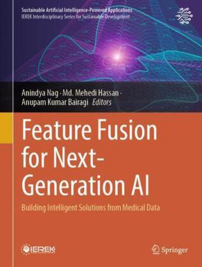 Feature Fusion for Next-Generation AI