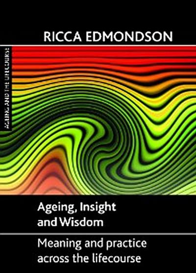 Ageing, Insight and Wisdom