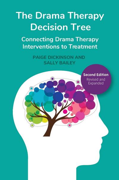 The Drama Therapy Decision Tree, Second Edition
