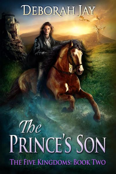 The Prince’s Son (The Five Kingdoms, #2)