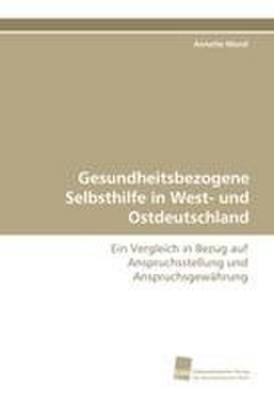 Gesundheitsbezogene Selbsthilfe in West- und Ostdeutschland