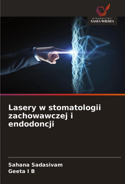 Lasery w stomatologii zachowawczej i endodoncji