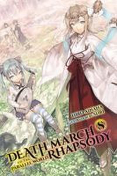 Death March to the Parallel World Rhapsody, Vol. 8 (Light Novel)