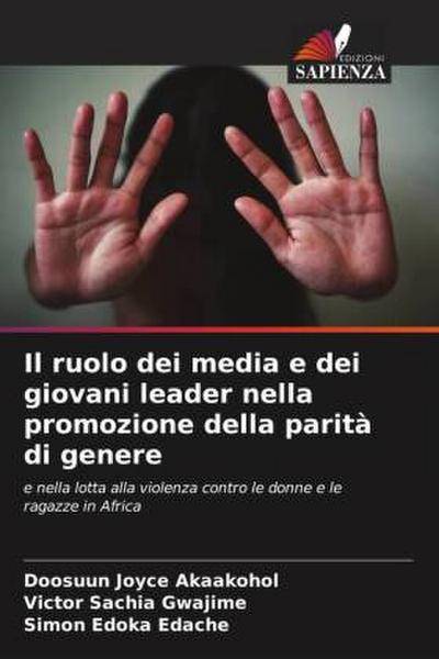 Il ruolo dei media e dei giovani leader nella promozione della parità di genere