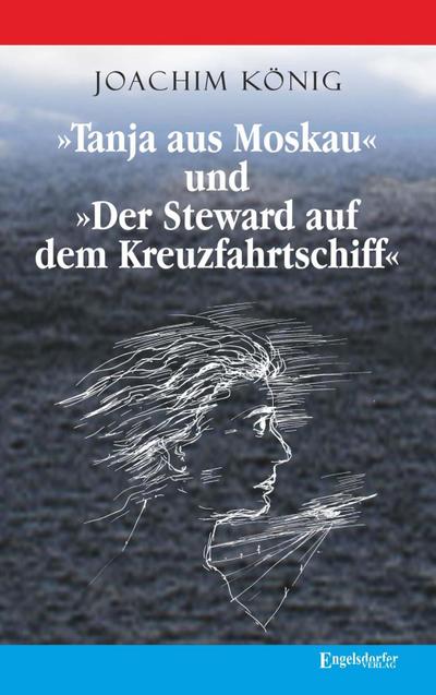 "Tanja aus Moskau" und "Der Steward auf dem Kreuzfahrtschiff"
