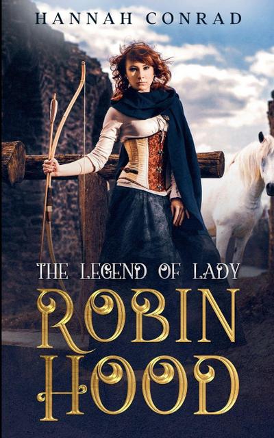 The Legend of Lady Robin Hood