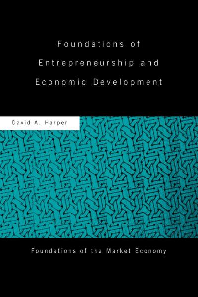 Foundations of Entrepreneurship and Economic Development