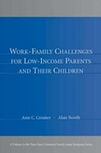 Work-Family Challenges for Low-Income Parents and Their Children