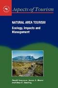 Natural Area Tourism: Ecology, Impacts and Management (Aspects of Tourism)