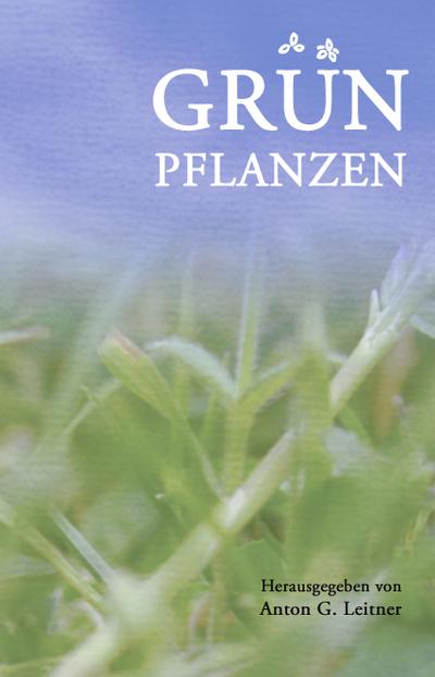 Grün pflanzen