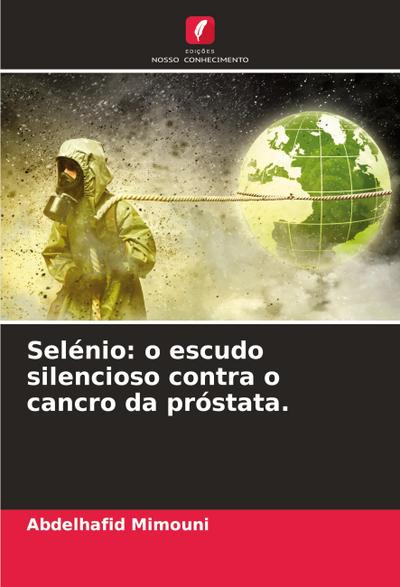 Selénio: o escudo silencioso contra o cancro da próstata.