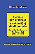 Survoje por progreso. Renkonti¿oj de diplomato