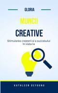 Gloria muncii creative