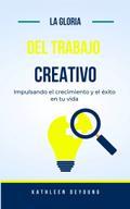 La gloria del trabajo creativo