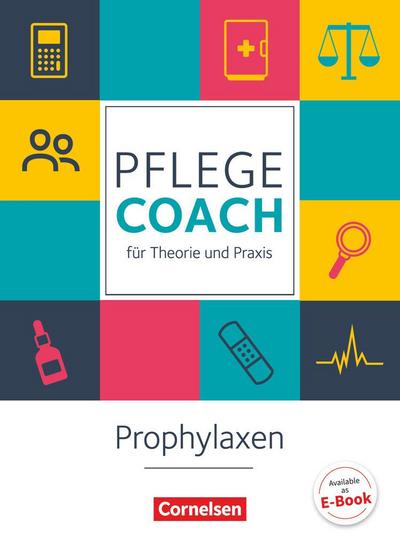 In guten Händen - Pflege-Coach für Theorie und Praxis: Prophylaxen. Arbeitsbuch