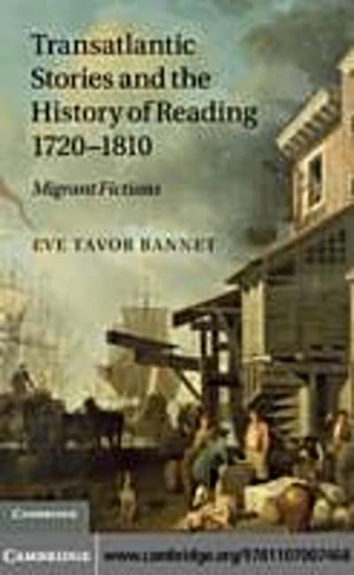 Transatlantic Stories and the History of Reading, 1720-1810