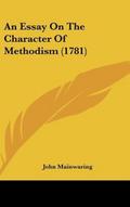 An Essay On The Character Of Methodism (1781)