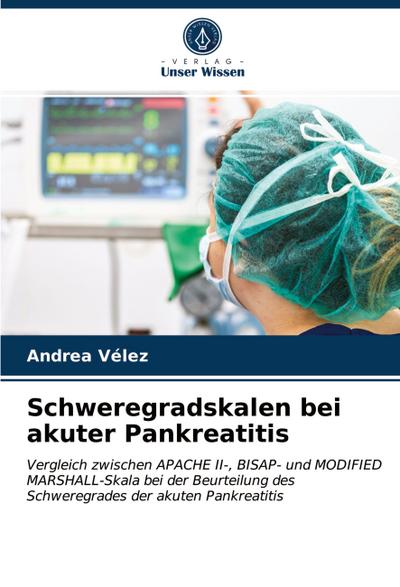 Schweregradskalen bei akuter Pankreatitis