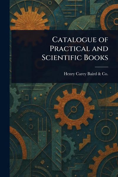 Catalogue of Practical and Scientific Books
