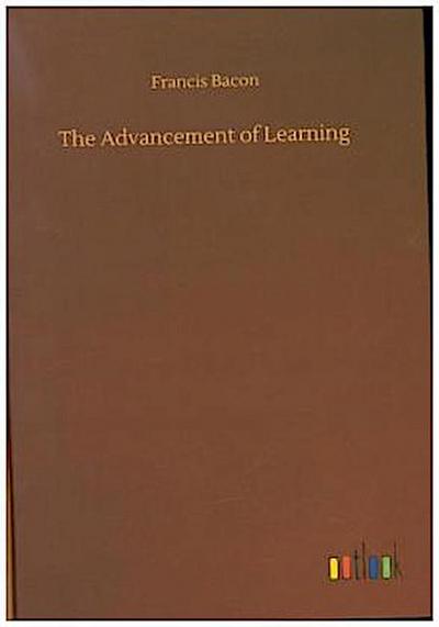 The Advancement of Learning