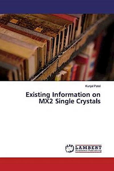 Existing Information on MX2 Single Crystals