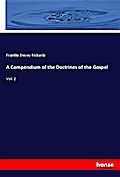 A Compendium of the Doctrines of the Gospel