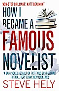 How I Became a Famous Novelist
