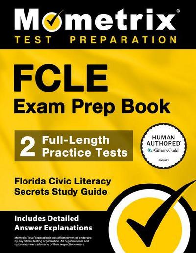 Fcle Exam Prep Book - 2 Full-Length Practice Tests, Florida Civic Literacy Secrets Study Guide