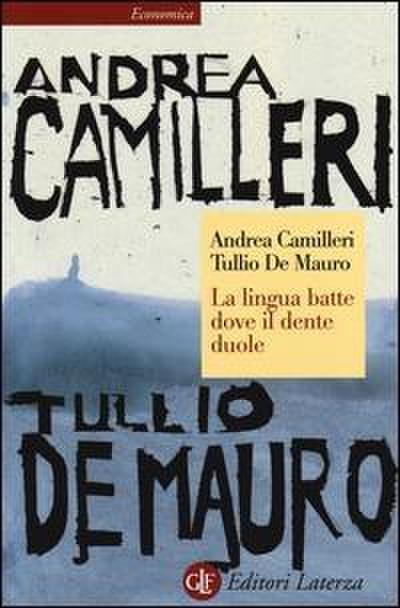 La lingua batte dove il dente duole