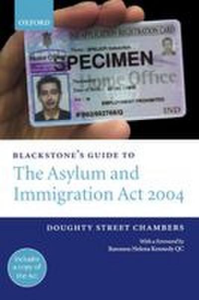 Blackstone’s Guide to the Asylum and Immigration (Treatment of Claimants, Etc) Act 2004