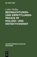 Beobachtungs- und Ermittlungspraxis im Polizei- un