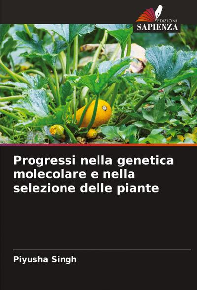 Progressi nella genetica molecolare e nella selezione delle piante