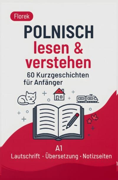 Polnisch lesen & verstehen - 60 Kurzgeschichten für Anfänger