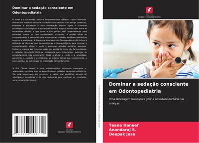 Dominar a sedação consciente em Odontopediatria