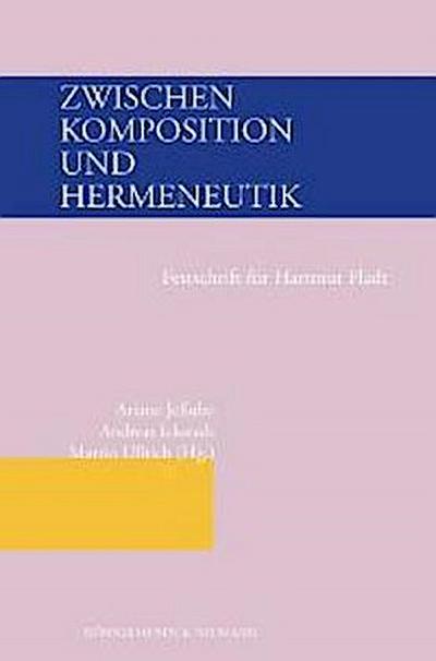 Zwischen Komposition und Hermeneutik