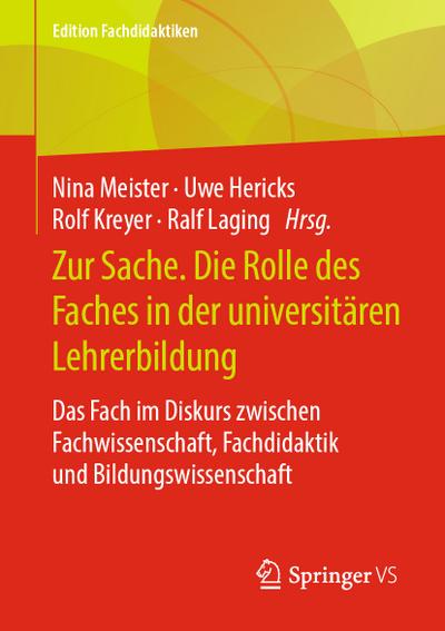 Zur Sache. Die Rolle des Faches in der universitären Lehrerbildung