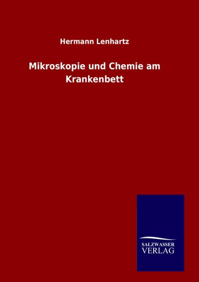 Mikroskopie und Chemie am Krankenbett